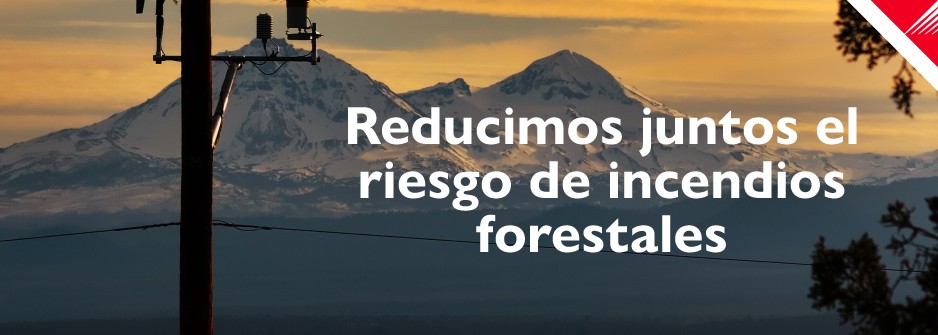 Reducimos juntos el riesgo de incendios forestales